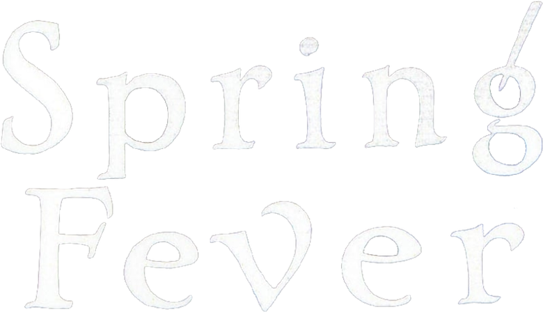 Spring Fever