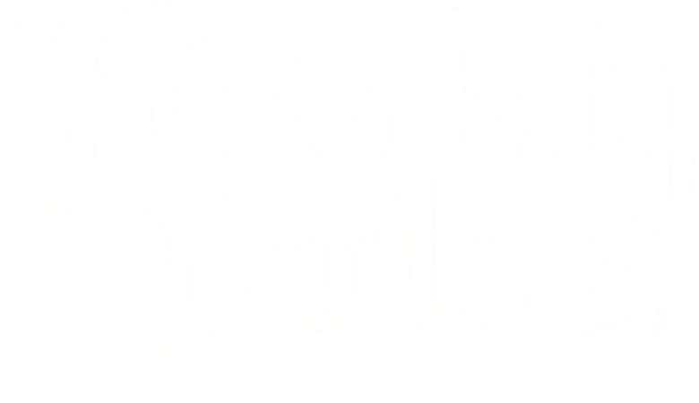 Feel My Pulse