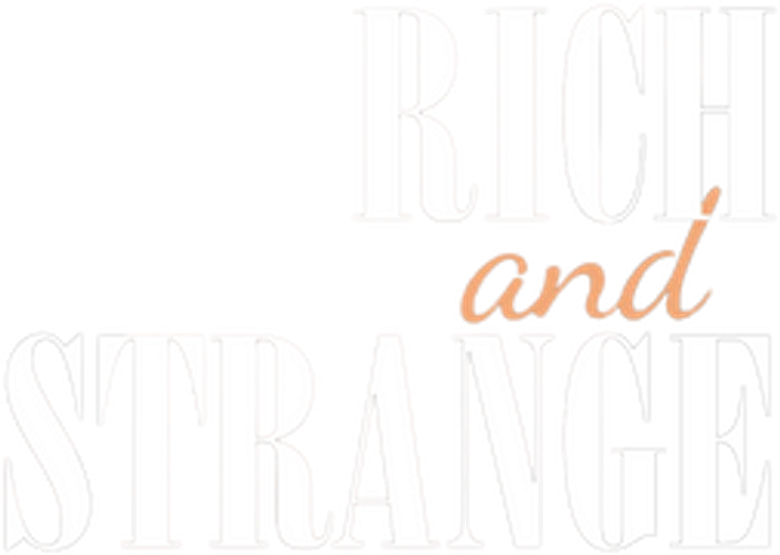 Rich and Strange