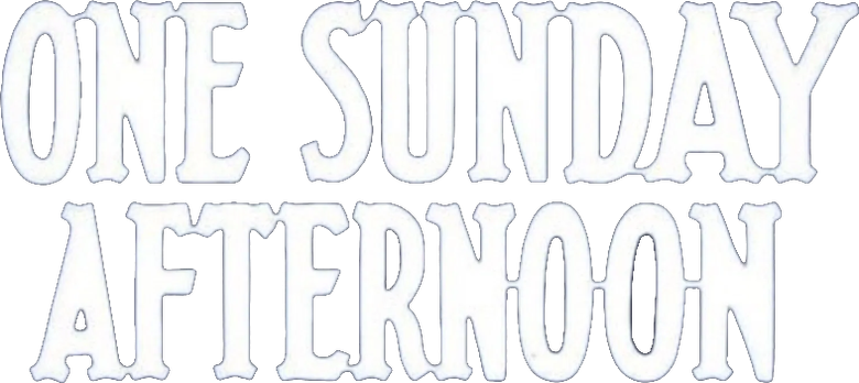 One Sunday Afternoon