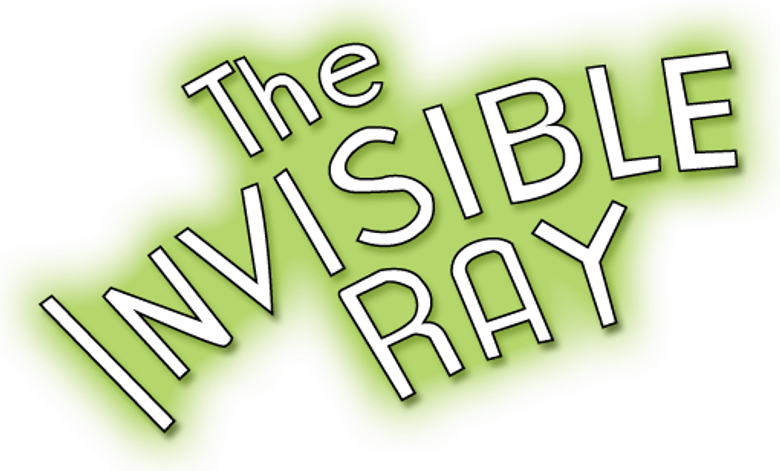 The Invisible Ray