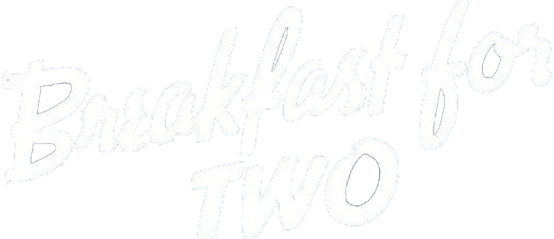 Breakfast for Two