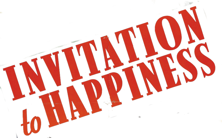 Invitation to Happiness