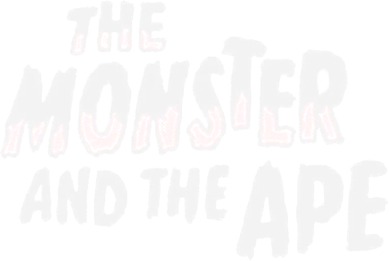 The Monster and the Ape