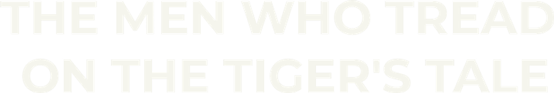 Os Homens Que Pisaram na Cauda do Tigre logo