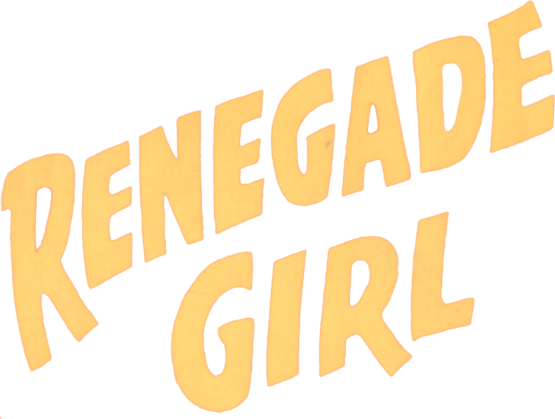 Renegade Girl