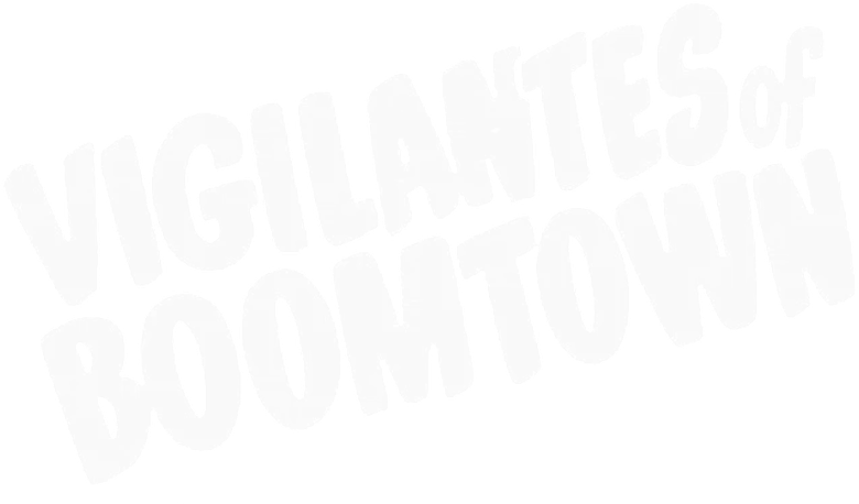 Vigilantes of Boomtown