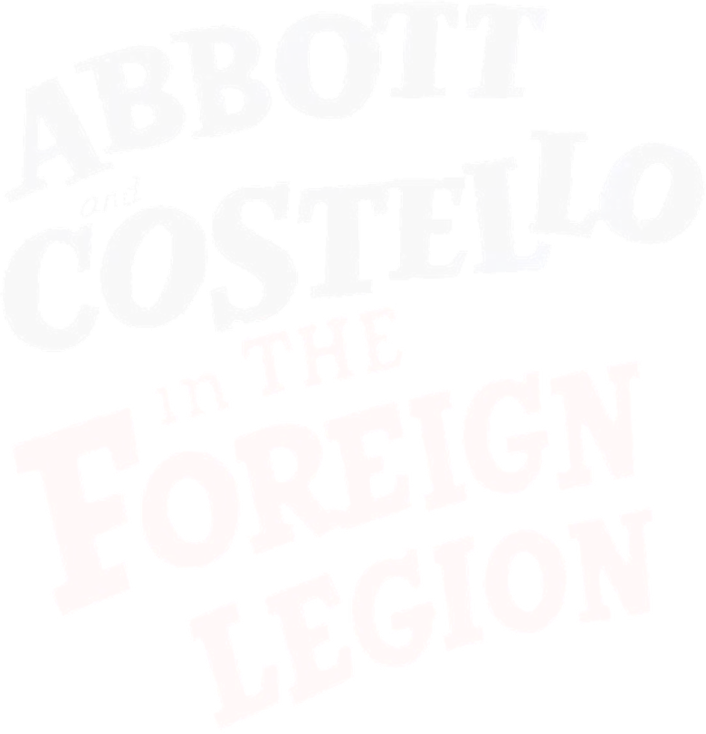 Bud Abbott and Lou Costello in the Foreign Legion logo
