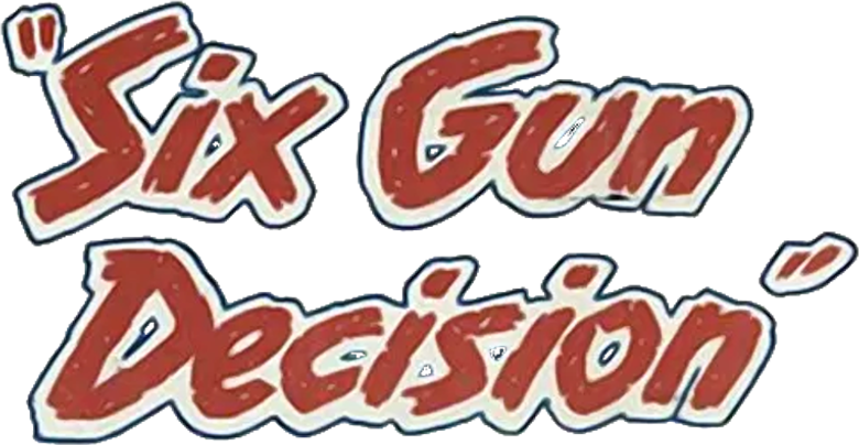 Six Gun Decision
