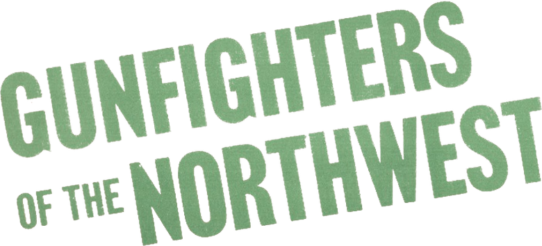 Gunfighters of the Northwest
