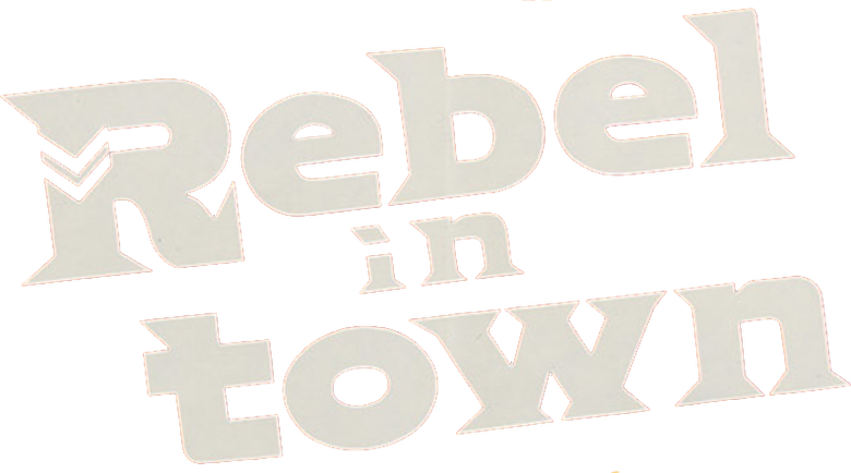 Rebel in Town