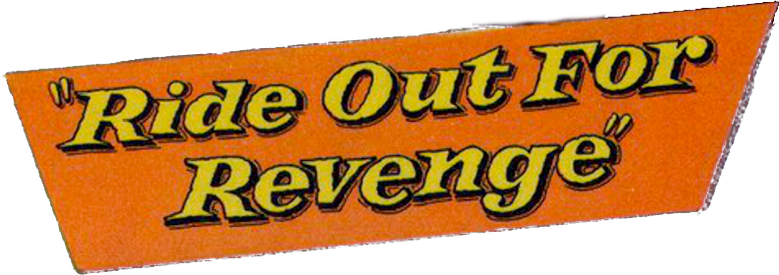 Ride Out for Revenge
