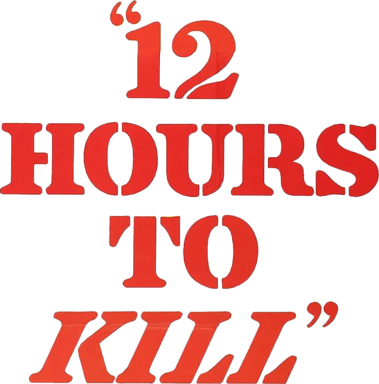 Twelve Hours to Kill