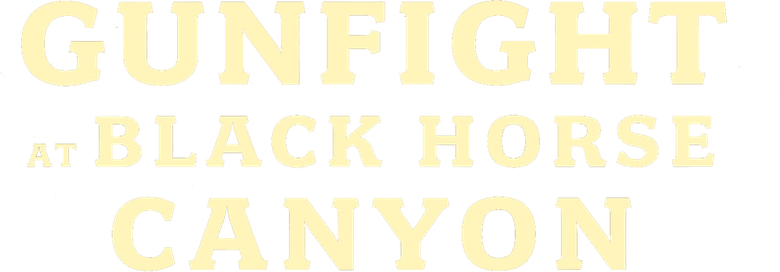 Gunfight at Black Horses Canyon