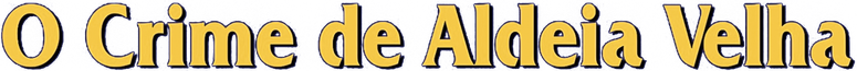 O Crime de Aldeia Velha logo
