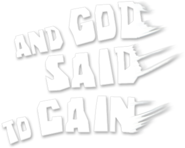 And God Said to Cain
