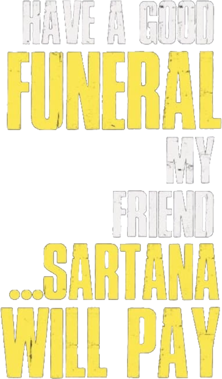 Have a Good Funeral, My Friend… Sartana Will Pay