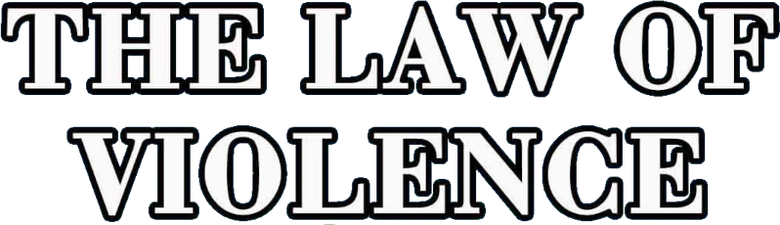 The Law of Violence