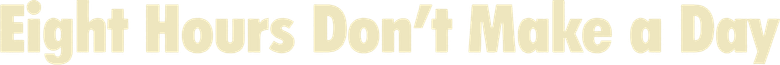 Acht Stunden sind kein Tag logo