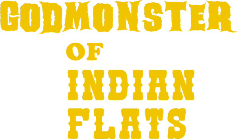 Godmonster of Indian Flats