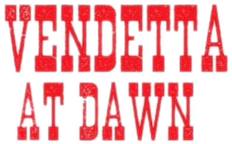 Vendetta at Dawn