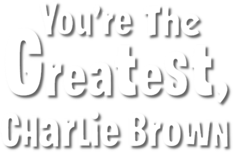 You're the Greatest, Charlie Brown