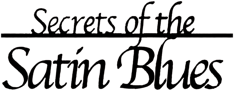 Secrets of the Satin Blues