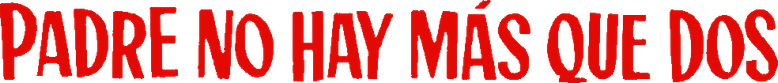 Padre no hay más que dos logo