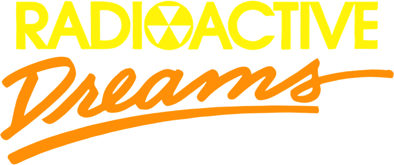 Radioactive Dreams
