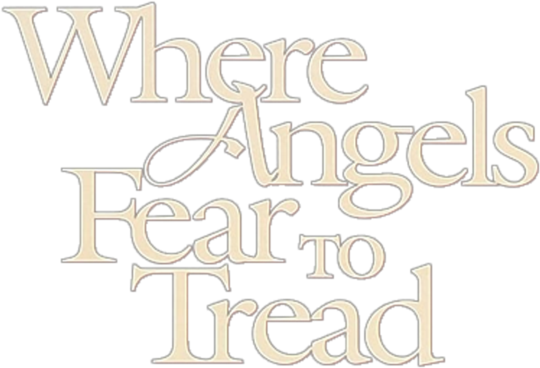 Where Angels Fear to Tread