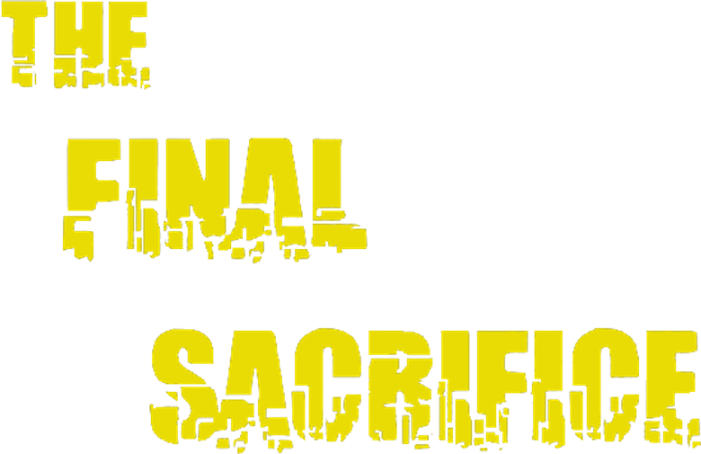 The Final Sacrifice