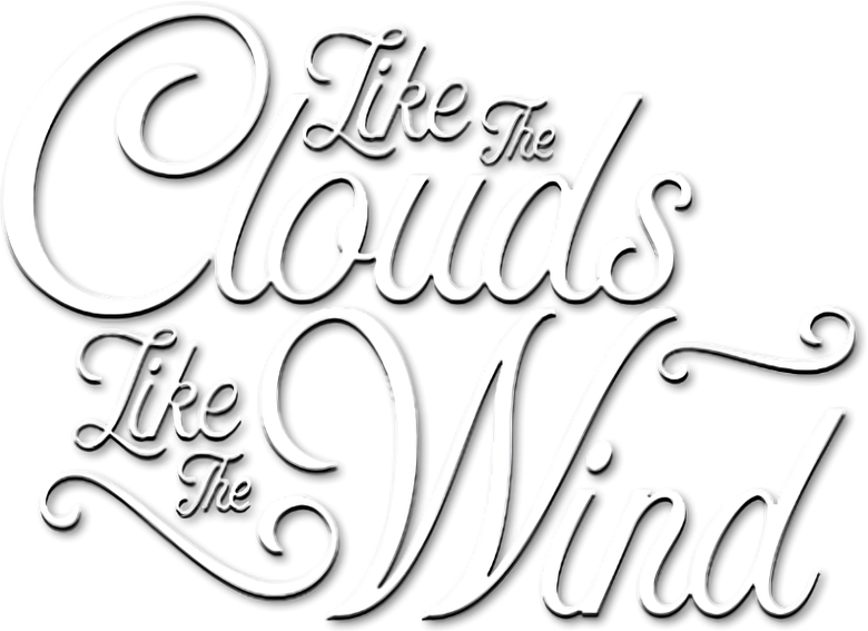 Like the Clouds, Like the Wind