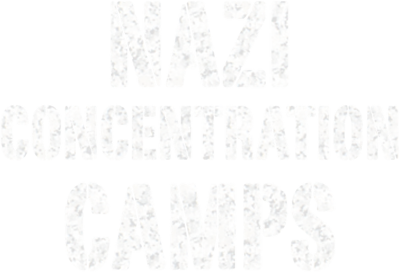 Nazi Concentration Camps