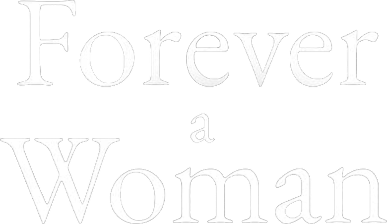 Forever a Woman