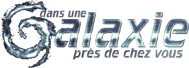 Dans une galaxie près de chez vous logo