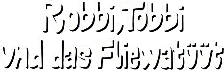 Robbi, Tobbi und das Fliewatüüt