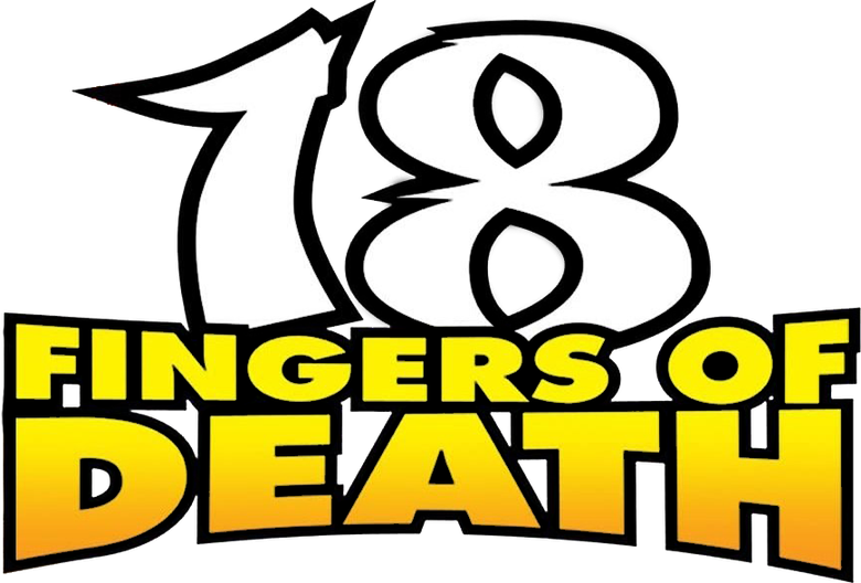 18 Fingers of Death!