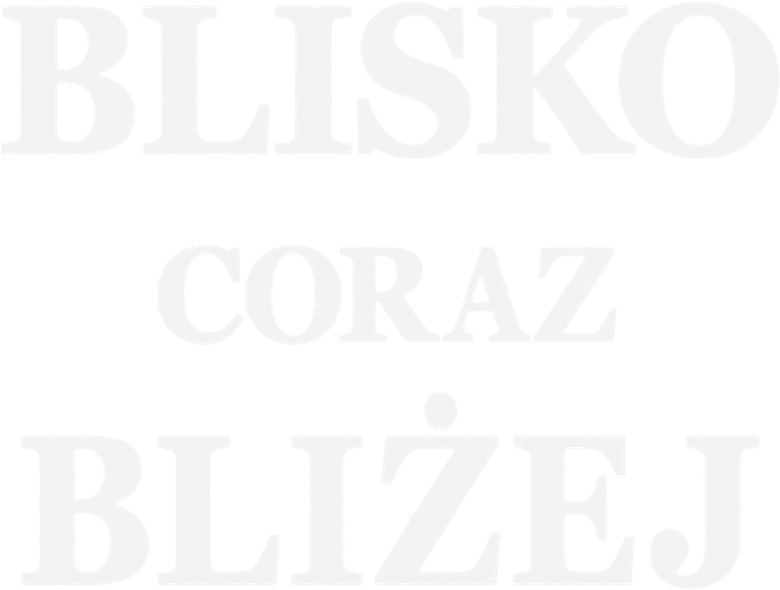 Blisko, coraz bliżej logo