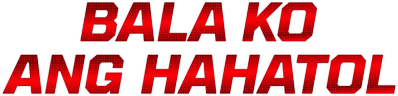 Bala Ko Ang Hahatol logo