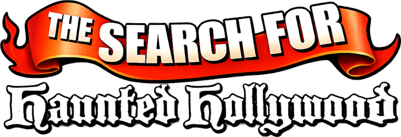The Search for Haunted Hollywood