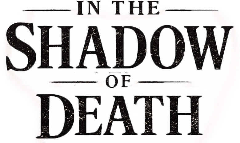 In the Shadow of Death