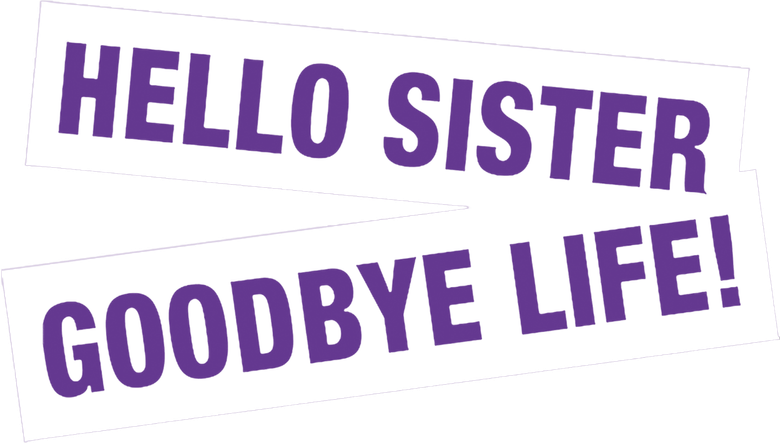 Hello Sister, Goodbye Life logo
