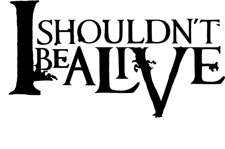 I Shouldn't Be Alive logo