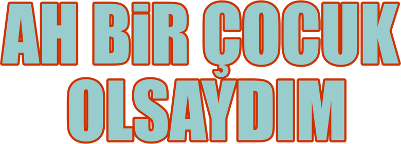 Ah Bir Çocuk Olsaydım logo