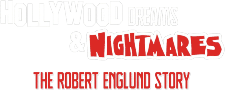 Hollywood Dreams & Nightmares: The Robert Englund Story logo