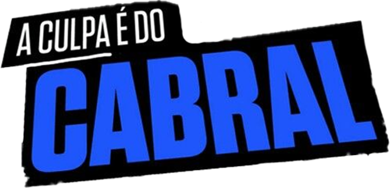 A Culpa é do Cabral logo