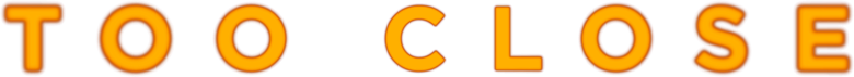 Too Close logo