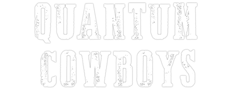 Quantum Cowboys