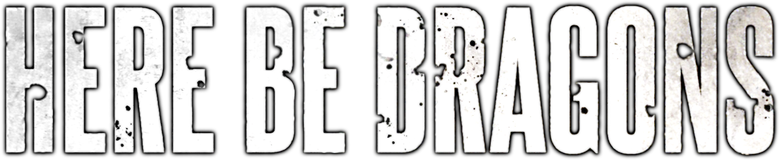 Here Be Dragons