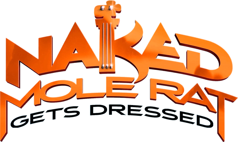 Naked Mole Rat Gets Dressed: The Underground Rock Experience